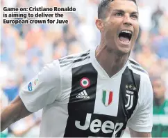  ??  ?? Game on: Cristiano Ronaldo is aiming to deliver the European crown for Juve