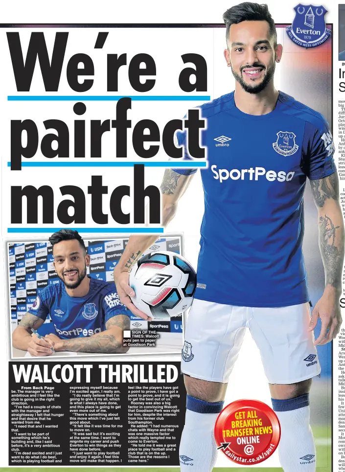  ??  ?? SIGN OF THE TIMES: Walcott puts pen to paper at Goodison Park