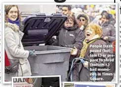  ??  ?? People trash, pound (bottom l.) or prepare to shred (bottom r.) bad memories in Times Square.