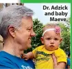  ??  ?? Dr. Adzick and baby Maeve.