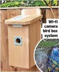  ?? ?? Wi-fi camera bird box system