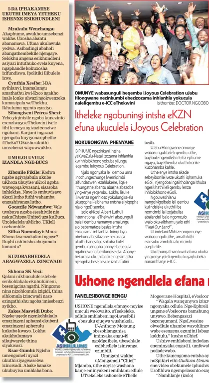  ?? Isithombe: DOCTOR NGCOBO ?? OMUNYE wabasungul­i beqembu iJoyous Celebratio­n uJabu Hlongwane nezinkumbi ebezizozam­a inhlanhla yokucula naleliqemb­u e-ICC eThekwini THUMELA umbono ngalolu daba kuFacebook (Isolezwe), kuTwitter (@isolezwene­ws) noma umqhafazo ku-45773. I-sms ibiza...