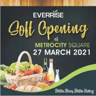  ??  ?? TAWARAN: Kunjungi Everrise MetroCity dan dapatkan pelbagai tawaran menarik sepanjang promosi pembukaan pada 27 dan 28 Mac ini.