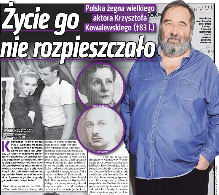  ??  ?? Aktor dobrze czuł się grając w komediach. Na zdjęciu program rozrywkowy „Dwie wdowy” z 1967 r.
Mama Elżbieta
Tata Cyprian
Uwielbiany przez Polaków aktor zmarł 6 lutego. Ostatnimi latami miał bardzo poważne problemy zdrowotne