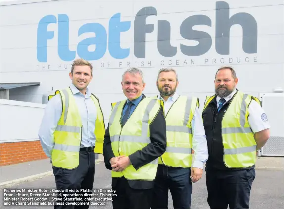  ??  ?? Fisheries Minister Robert Goodwill visits Flatfish in Grimsby. From left are, Reece Stansfield, operations director, Fisheries Minister Robert Goodwill, Steve Stansfield, chief executive, and Richard Stansfield, business developmen­t director.