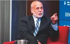  ?? Bloomberg ?? Ben S. Bernanke at a Brookings Institutio­n discussion in Washington D.C. earlier this month. Bernanke has pointed out the failure to foresee the 2008 crisis as a costly mistake.