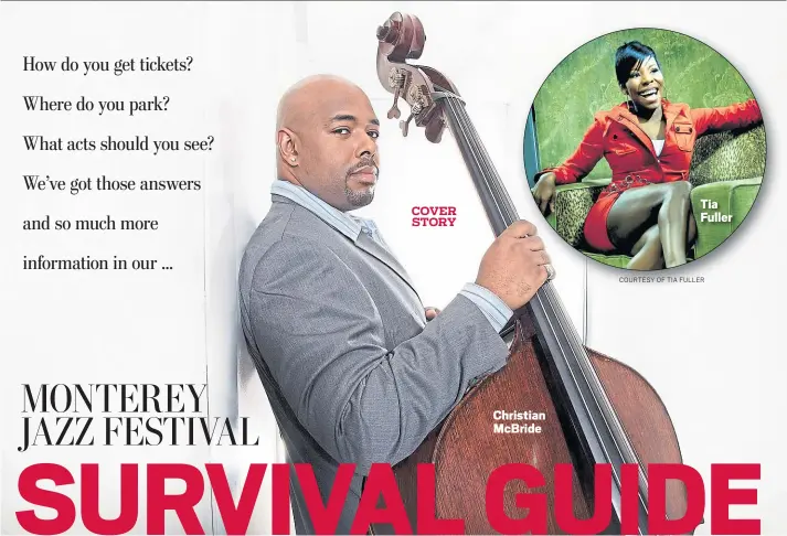  ?? COURTESY OF TIA FULLER KUUMBWA JAZZ CENTER ?? Christian McBride Tia Fuller