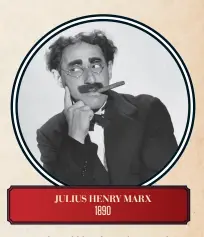  ??  ?? JULIUS HENRY MARX 1890