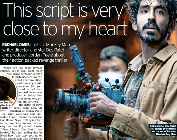  ?? Film Monkey Man ?? And action... Dev Patel behind the camera on the set of his new