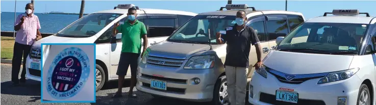  ??  ?? Taxi 5 Operators Associatio­n members (from left); Nand Lal, Sanjeev Rohit and the associatio­n’s secretary, Jai Subhash along the seawall in Lautoka on July 15, 2021. Inset: The visual signage in one of the taxi’s belonging to the Taxi 5 Operators Associatio­n, encouragin­g Fijians to get vaccinated.