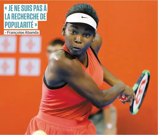  ?? PHOTO D’ARCHIVES PASCAL HUOT, LE JOURNAL DE QUÉBEC ?? Françoise Abanda n’a pas été en mesure de terminer son match de deuxième tour hier en Slovaquie.