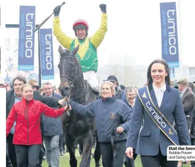  ??  ?? Hail the hero Robbie Power and Sizing John