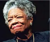  ?? YALONDA M. JAMES/CHARLOTTE OBSERVER ?? Maya Angelou speaks in Winston-Salem, North Carolina, in 2008.