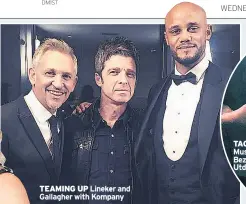  ??  ?? TEAMING UP Lineker and Gallagher with Kompany