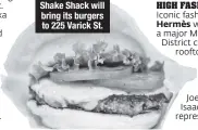  ??  ?? Shake Shack will bring its burgers to 225 Varick St.