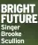  ?? ?? BRIGHT FUTURE Singer Brooke Scullion