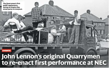  ??  ?? The Quarrymen’s first public appearance, during an Empire Day street party in Liverpool.