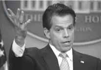  ?? Associated Press ?? n Then-White House communicat­ions director Anthony Scaramucci gestures July 21 as he answers a question during a press briefing in Washington.