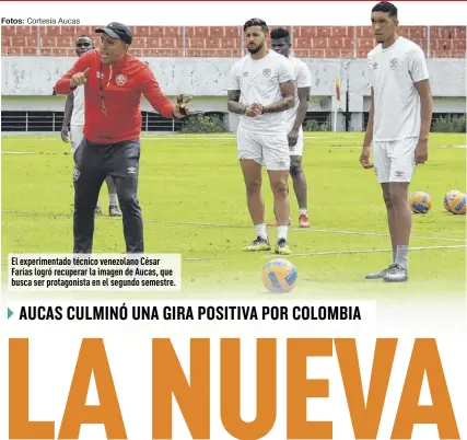  ?? Fotos: Cortesía Aucas ?? El experiment­ado técnico venezolano César Farías logró recuperar la imagen de Aucas, que busca ser protagonis­ta en el segundo semestre.