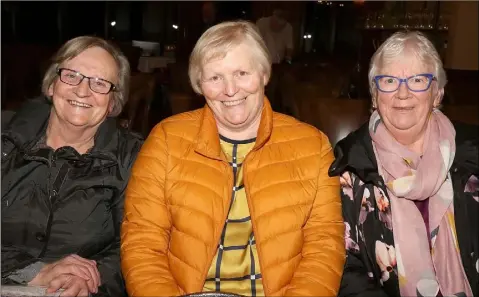  ??  ?? Ann Kirwan, Margaret Whelan and Bridget Kirwan at Bunclody/Kilmyshall Drama Group’s production of ‘The Memory of Water’ in Bunclody Golf and Fishing Club.