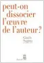  ??  ?? ★★★☆☆
PEUT-ON DISSOCIER L’OEUVRE DE L’AUTEUR ?, GISÈLE SAPIRO, 240 P., SEUIL, 17 €