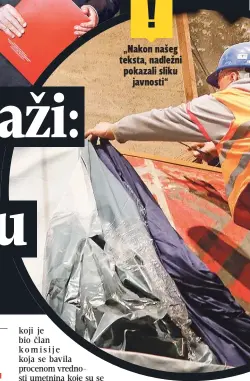  ??  ?? „Nakon našeg teksta, nadležni pokazali sliku javnosti“