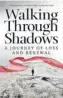  ??  ?? Walking Through Shadows Mike Cawthorne Birlinn, 213pp, £12.99