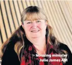 ??  ?? > Housing minister Julie James AM