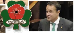  ??  ?? LEST WE FORGET: Clockwise from top, the aftermath of the no-warning Enniskille­n bomb; Taoiseach Leo Varadkar’s shamrock poppy in the Dail last week; the 16th Irish Division on the Somme during World War I