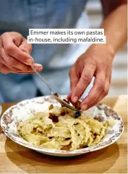  ??  ?? Emmer makes its own pastas in-house, including mafaldine.