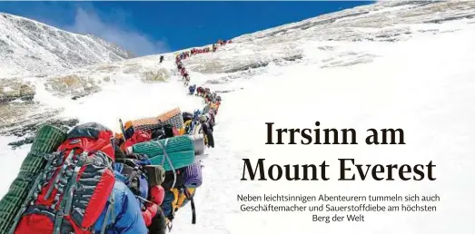  ??  ?? Von Einsamkeit keine Spur – trotz der extremen Herausford­erungen zieht der Mount Everest Massen an. Foto: dpa pa