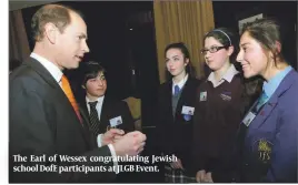  ??  ?? The Earl of Wessex congratula­ting Jewish school DofE participan­ts at JLGB Event.