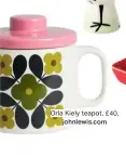  ??  ?? Orla Kiely teapot, £40,