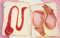  ??  ?? Bacon, white bread and ketchup... anything else is toast