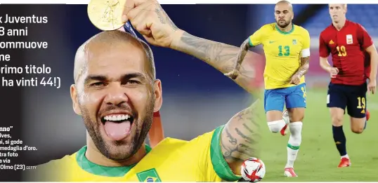  ?? GETTY ?? Il “nonno”
Dani Alves,
38 anni, si gode la sua medaglia d’oro. Nell’altra foto scappa via a Dani Olmo (23)