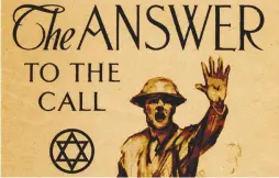  ?? (Gift of the Anne and John P. McNulty Foundation/JTA) ?? A HANDBILL made by the Jewish Welfare Board in 1918 is on display at the exhibit ‘For Liberty: American Jewish Experience in WWI’ at the National WWI Museum and Memorial in Kansas City.
