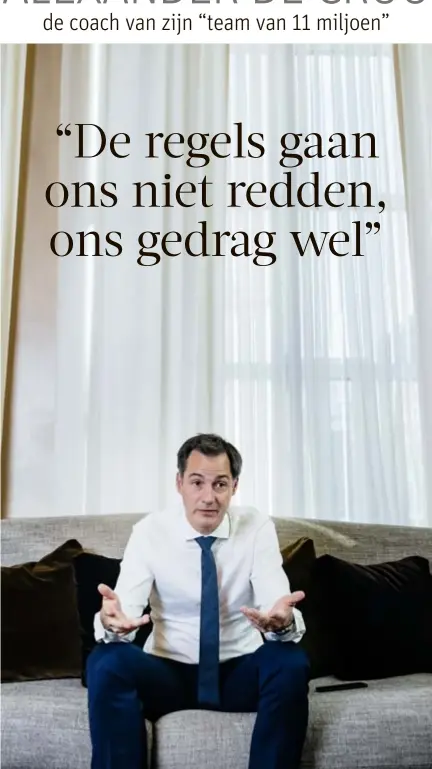  ?? FOTO BART DEWAELE ?? Premier Alexander De Croo: “Corona bewijst dat ons systeem niet gemaakt is om snel te beslissen.”