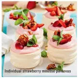  ??  ?? Individual strawberry mousse pavlovas