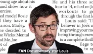  ??  ?? Documentar­y star Louis