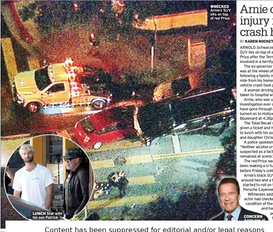  ?? ?? LUNCH Star with his son Patrick
WRECKED Arnie’s SUV sits on top of red Prius
CONCERN Arnie was at SUV’s wheel