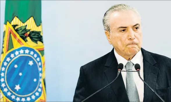  ?? EVARISTO SA / AFP ?? El presidente de Brasil, Michel Temer, durante su comparecen­cia de ayer en Brasilia