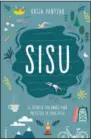  ??  ?? sisu: el secreto finlandés para un estilo de vida felizAUTOR: Katja Pantzar EDITORIAL: Roca Editorial, 2018. 192 págs. Rústica. PRECIO: 16,90 €.