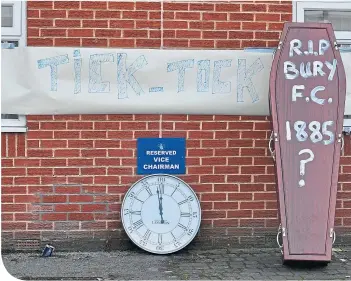  ??  ?? This display at Gigg Lane on Friday underlined time is running out for Bury