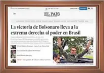  ??  ?? ‘El País’: vitória marca a chegada de um ultradirei­tista ao poder