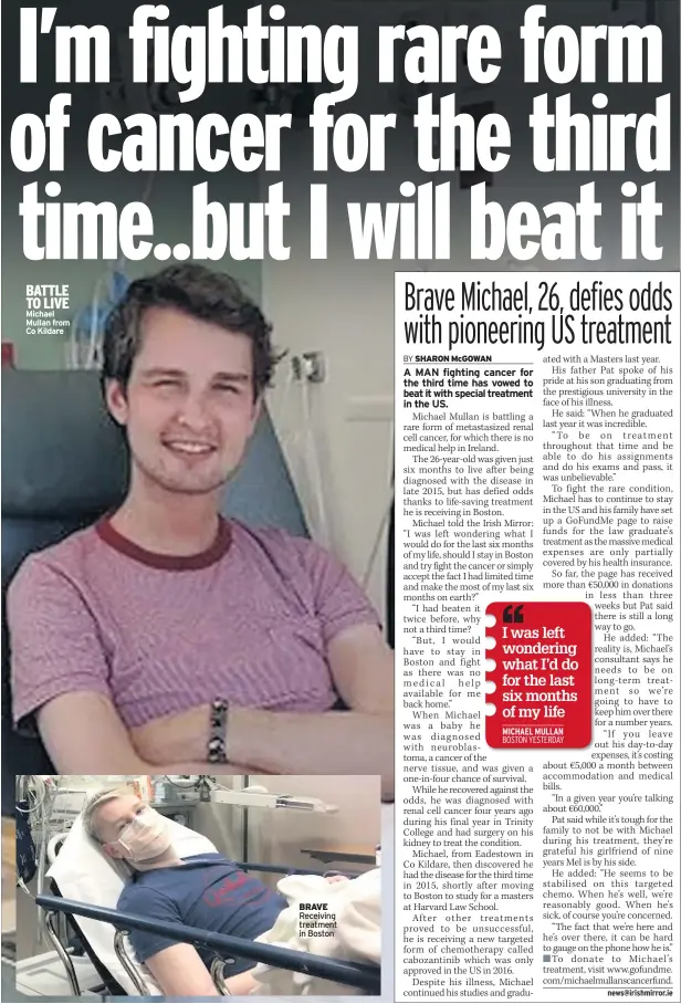  ??  ?? BATTLE TO LIVE Michael Mullan from Co Kildare BRAVE Receiving treatment in Boston