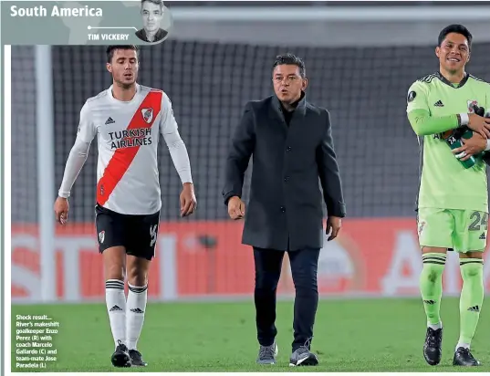  ??  ?? Shock result… River’s makeshift goalkeeper Enzo Perez (R) with coach Marcelo Gallardo (C) and team-mate Jose Paradela (L)