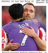  ?? AFP ?? Friends reunited: Eriksen embraces Son