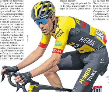  ?? ?? Rendimient­o. Tom Dumoulin participó en el reciente Giro de Italia, del que se retiró en la décimoquin­ta etapa.