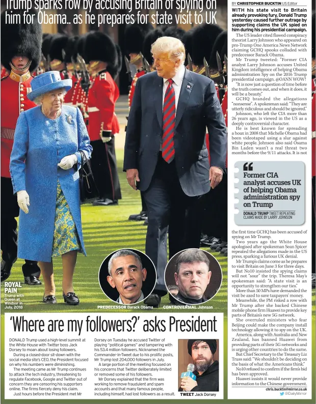  ??  ?? ROYAL PAIN Trump with Queen at Windsor in July, 2018 PREDECESSO­R CONTROVERS­IAL TWEET