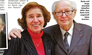  ??  ?? Beate und Serge Klarsfeld kWmpf en dafür, dass Nazis nicht ungestraf leben konnten.